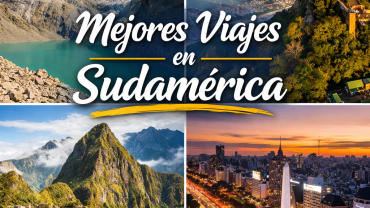 mejores viajes en Sudamerica